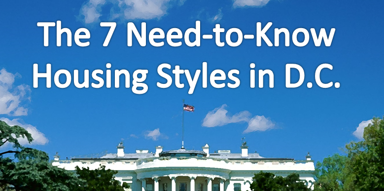 The 7 Need-To-Know Housing Styles In D.C.